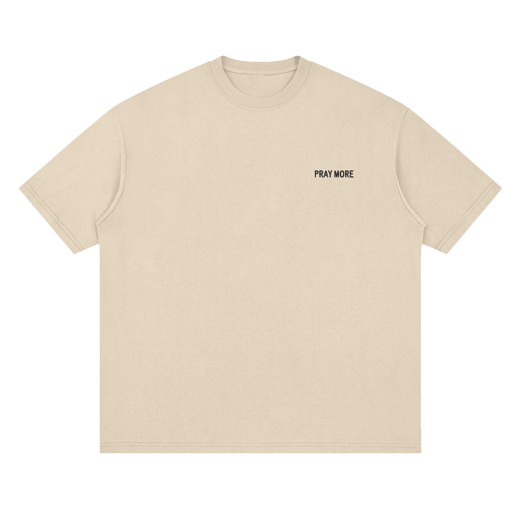 Pray More Shirt in Sand, black PRAY MORE chest print, front flat lay