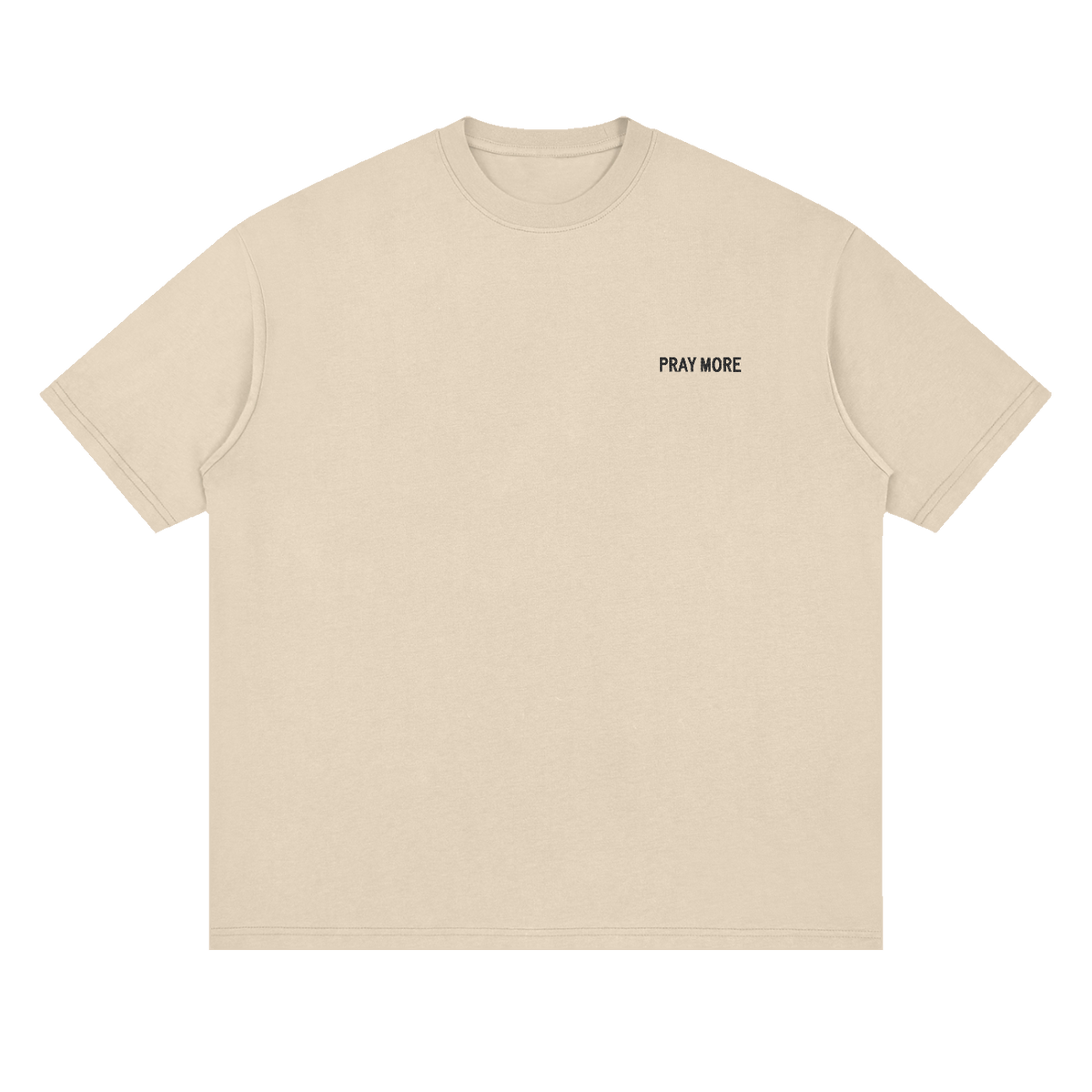 Pray More Shirt in Sand, black PRAY MORE chest print, front flat lay