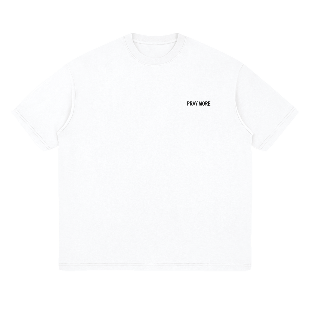 Pray More Shirt in White, black PRAY MORE chest print, front flat lay